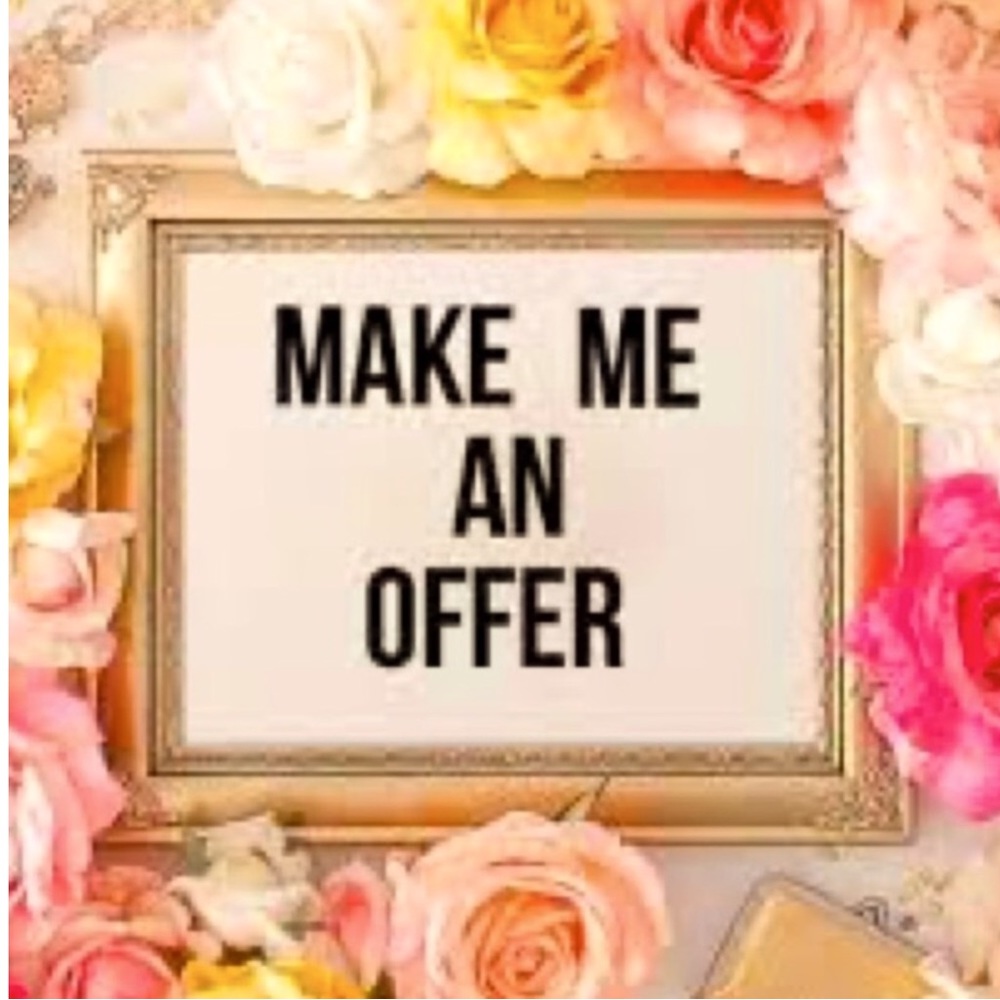 Please make me an OFFER. All reasonable offers will be considered!